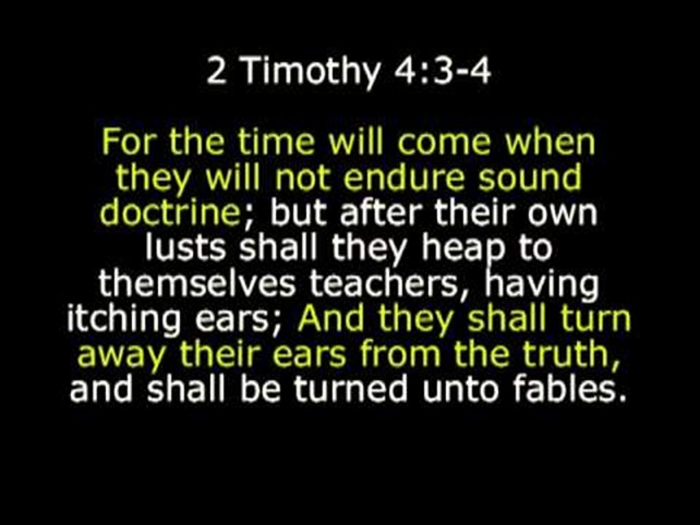 THE TIME WILL COME 2Timothy434